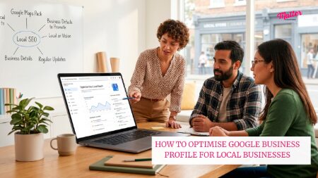 How to Optimise Google Business Profile for Local Businesses